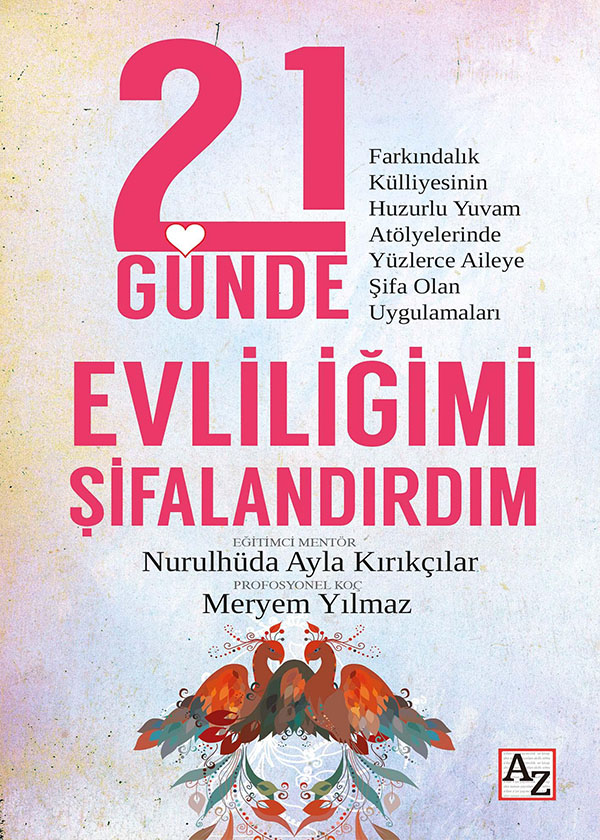21 Günde Evliliğimi Şifalandırdım - Meryem Yılmaz, N. Ayla Kırıkçılar