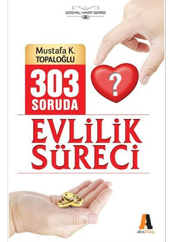 303 Soruda Evlilik Süreci  Mustafa K. Topaloğlu x