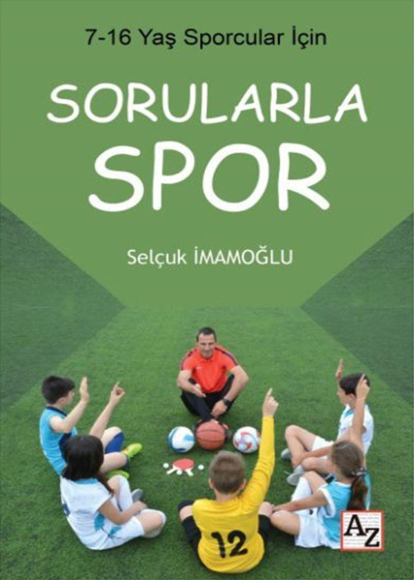 7 16 Yaş Çocuklar İçin Sorularla Spor - Selçuk İmamoğlu
