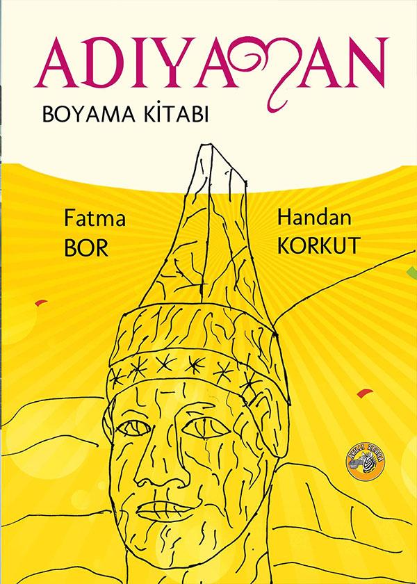 Adıyaman Boyama Kitabı - Fatma Bor &  Handan Korkut
