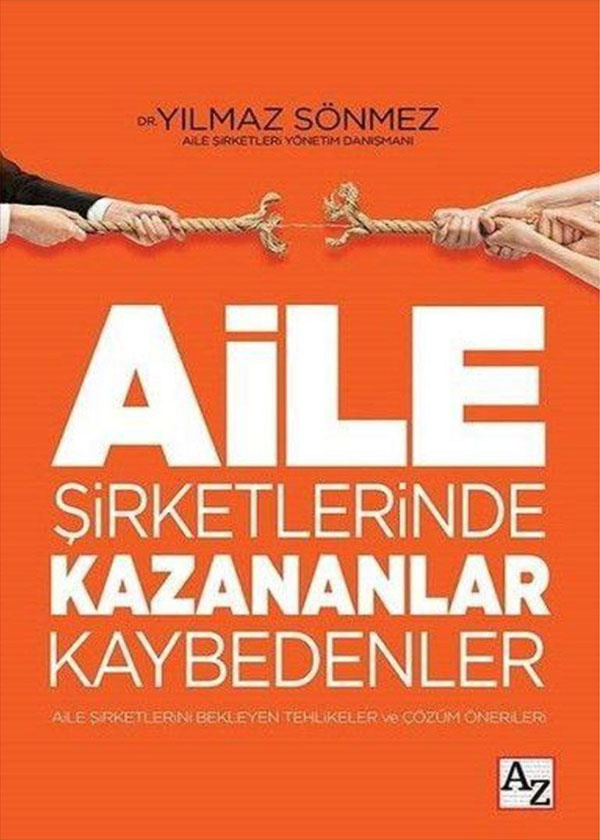 Aile Şirketlerinde Kazananlar Kaybedenler - Yılmaz Sönmez