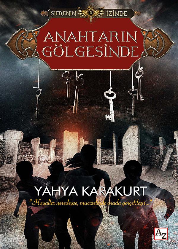 Anahtarın Gölgesinde - Yahya Karakurt