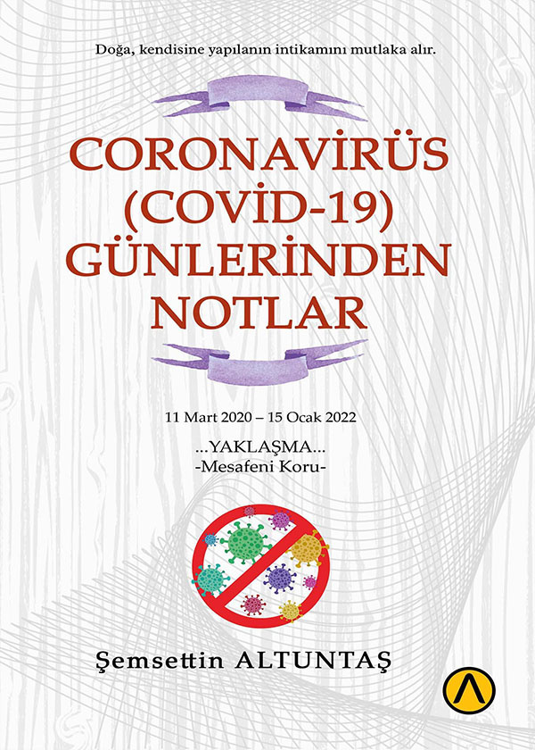 Coronavirüs (Covid-19) Günlerinden Notlar - Şemsettin Altuntaş
