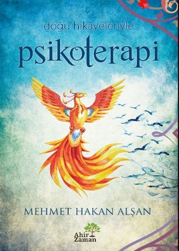Doğu Hikayeleriyle Psikoterapi - Mehmet Hakan Alşan