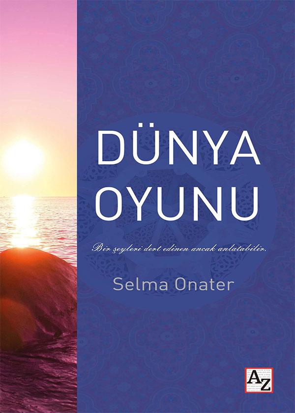 Dünya Oyunu - Selma Onater