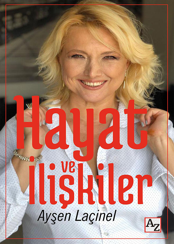 Hayat ve İlişkiler - Ayşen Laçinel