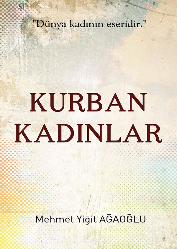 Kurban Kadınlar - Mehmet Yiğit Ağaoğlu