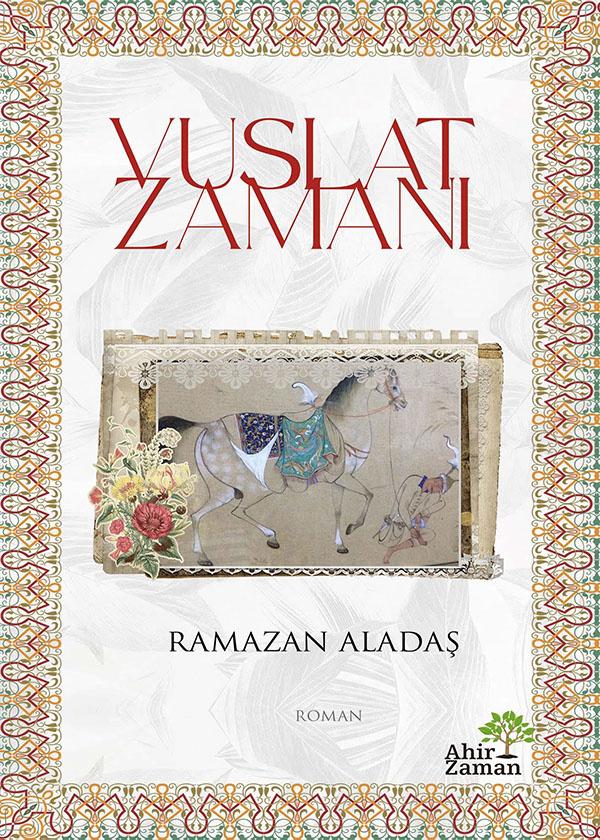 Vuslat Zamanı - Ramazan Aladaş