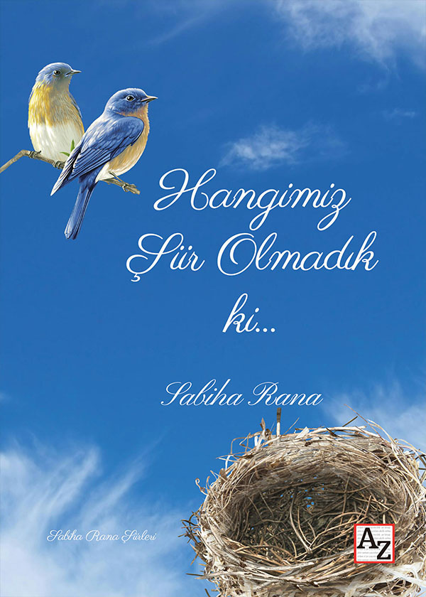 Hangimiz Şiir Olmadık ki… Sabiha Rana