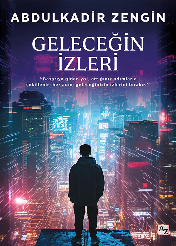 Geleceğin İzleri - Abdulkadir Zengin