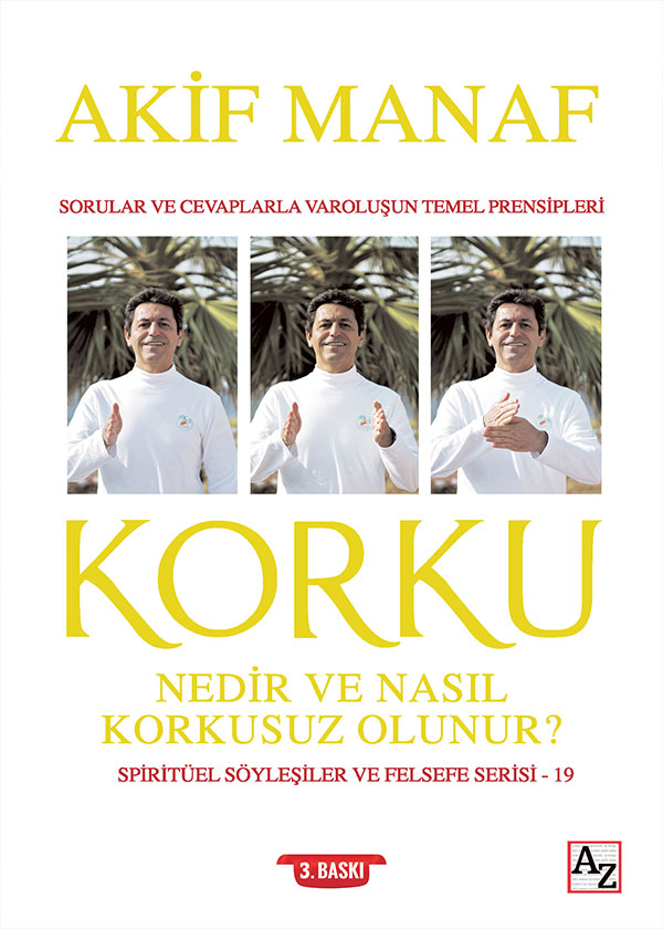 Korku Nedir ve Nasıl Korkusuz Olunur? - Akif Manaf