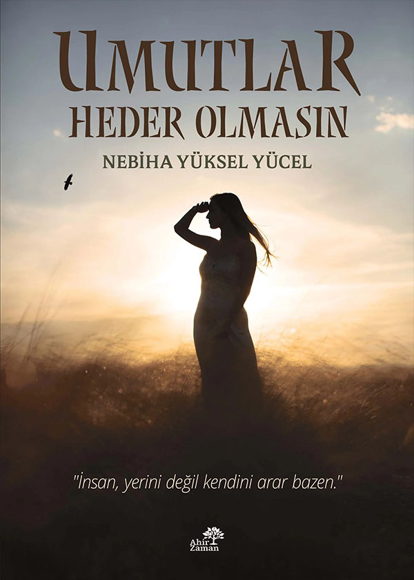 Umutlar Heder Olmasın - Nebiha Yüksel Yücel